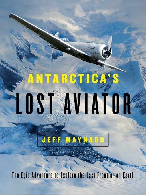 Title details for Antarctica's Lost Aviator by Jeff Maynard - Available